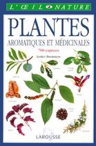 Couverture du livre « Plantes Aromatiques Et Medicinales » de Leslev Bremness aux éditions Larousse