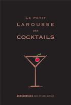 Couverture du livre « Le petit Larousse des cocktails ; 500 cocktails avec ou sans alcool » de Fernando Castellon aux éditions Larousse