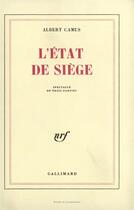 Couverture du livre « L'état de siège (spectacle en trois parties) » de Albert Camus aux éditions Gallimard
