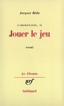 Couverture du livre « L'improviste, II : Jouer le jeu » de Jacques Réda aux éditions Gallimard