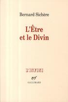 Couverture du livre « L'Etre et le Divin » de Bernard Sichere aux éditions Gallimard