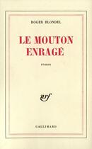 Couverture du livre « Le Mouton Enrage » de Roger Blondel aux éditions Gallimard