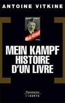 Couverture du livre « Mein kampf, histoire d'un livre » de Antoine Vitkine aux éditions Flammarion