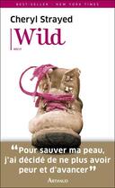 Couverture du livre « Wild ; marcher pour se retrouver » de Cheryl Strayed aux éditions Arthaud