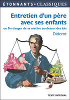 Couverture du livre « Entretien d'un père avec ses enfants ou du danger de se mettre au-dessus des lois » de Denis Diderot aux éditions Flammarion