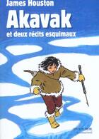 Couverture du livre « Akavak et deux recits esquimaux » de James Houston aux éditions Pere Castor