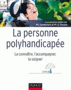 Couverture du livre « La personne polyhandicapee » de Camberlein/Ponsot aux éditions Dunod