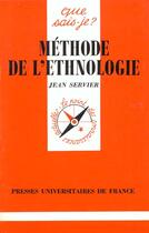 Couverture du livre « Méthode de l'ethnologie » de Jean Servier aux éditions Que Sais-je ?