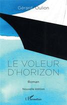 Couverture du livre « Le voleur d'horizon » de Gerard Oulion aux éditions L'harmattan