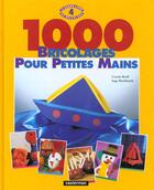 Couverture du livre « Mille bricolages pour petites mains, le grand livre du bricolage - 4 » de Barff Ursula aux éditions Casterman