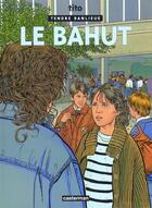 Couverture du livre « Tendre banlieue - t04 - le bahut » de Tito aux éditions Casterman