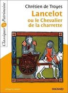 Couverture du livre « Lancelot ou le chevalier à la charrette » de Chretien De Troyes aux éditions Magnard
