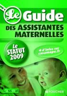 Couverture du livre « Guide des assistantes maternelles (édition 2009) » de C Doublet aux éditions Foucher