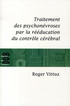 Couverture du livre « Traitement des psychonévroses par la rééducation (édition 2008) » de Vittoz Roger aux éditions Desclee De Brouwer