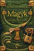 Couverture du livre « Magyk t.2 ; le grand vol » de Angie Sage aux éditions Albin Michel Jeunesse