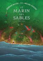 Couverture du livre « Le Marin des sables » de Jeremie Royer et Michel Ragon aux éditions Albin Michel