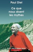 Couverture du livre « Ce que nous disent les mythes » de Paul Diel aux éditions Payot