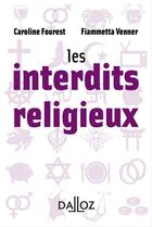 Couverture du livre « Les interdits religieux » de Caroline Fourest et Fiammetta Venner aux éditions Dalloz