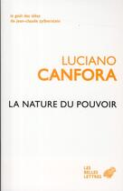 Couverture du livre « La nature du pouvoir » de Luciano Canfora aux éditions Belles Lettres