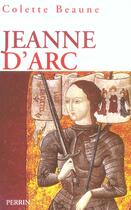 Couverture du livre « Jeanne d'Arc » de Colette Beaune aux éditions Perrin
