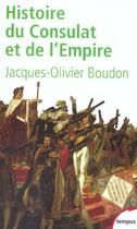 Couverture du livre « Histoire du consulat et de l'empire » de Boudon J-O. aux éditions Tempus/perrin
