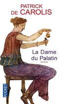 Couverture du livre « La dame du palatin » de Carolis Patrick De aux éditions Pocket