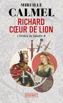 Couverture du livre « Richard coeur de lion Tome 1 » de Mireille Calmel aux éditions Pocket