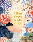 Couverture du livre « Mon papy perce-neige » de Betina Birkjaer et Anna Margrethe Kjaergaard aux éditions Didier Jeunesse