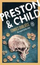 Couverture du livre « Tombes oubliées : une enquête de Nora Kelly » de Douglas Preston et Lincoln Child aux éditions J'ai Lu