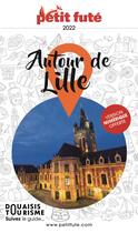 Couverture du livre « Autour de Lille (édition 2022) » de Collectif Petit Fute aux éditions Le Petit Fute