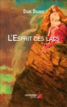 Couverture du livre « L'esprit des lacs » de Diane Duaner aux éditions Editions Du Net