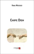 Couverture du livre « Carpe diem » de Merzougui Hanaa aux éditions Editions Du Net