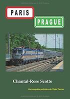 Couverture du livre « Paris Prague ; une enquête policière de Théo Tancer » de Chantal Rose Scotto aux éditions Books On Demand