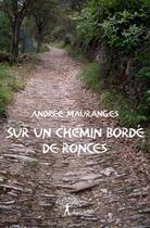 Couverture du livre « Sur un chemin borde de ronces » de Mauranges Andree aux éditions Edilivre