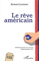 Couverture du livre « Le rêve américain » de Richard Lecointre aux éditions L'harmattan