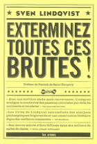 Couverture du livre « Exterminez toutes ces brutes » de Sven Lindqvist aux éditions Les Arenes