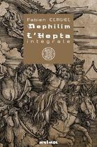 Couverture du livre « Nephilim : Intégrale Tomes 1 et 2 : l'hepta » de Fabien Clavel aux éditions Mnemos
