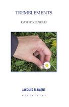 Couverture du livre « Tremblements » de Reinold Cathy aux éditions Jacques Flament