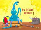 Couverture du livre « Au revoir doudou ! » de Ursula Dejean Dejean aux éditions Mk67