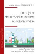 Couverture du livre « Les enjeux de la mobilité interne et internationale » de Johan Dechepy-Tellier et Jean-Michel Jude aux éditions Ifjd