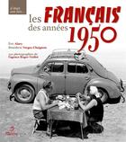 Couverture du livre « Il etait une fois les Français des années 1950 » de Eric Alary et Bénédicte Vergez-Chaignon et Roger Viollet aux éditions Metive