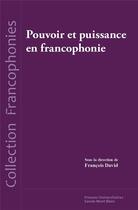 Couverture du livre « Pouvoir et puissance en francophonie » de Francois David aux éditions Universite De Savoie