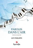 Couverture du livre « Paroles dans l'air » de Guy Philipps aux éditions Spinelle