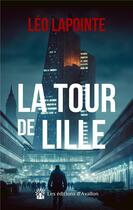 Couverture du livre « La Tour de Lille » de Leo Lapointe aux éditions Avallon & Combe