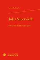 Couverture du livre « Jules Supervielle : une quête de l'humanisation » de Sophie Fischbach aux éditions Classiques Garnier