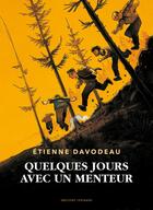 Couverture du livre « Quelques jours avec un menteur » de Etienne Davodeau aux éditions Delcourt