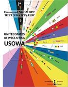 Couverture du livre « USOWA : united states of west africa » de Emmanuel Ngombet Ditunga Otsaro aux éditions Diasporas Noires