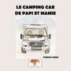 Couverture du livre « Le camping-car de papy et mamie » de Dernis Dominic aux éditions Editions De La Chataigneraie