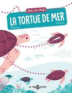 Couverture du livre « Suis du doigt la tortue de mer » de Benoit Broyart et Felix Rousseau aux éditions La Cabane Bleue