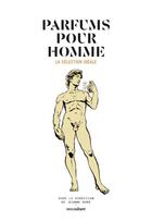 Couverture du livre « Parfums pour homme : la sélection idéale » de Le Collectif Nez aux éditions Nez Editions